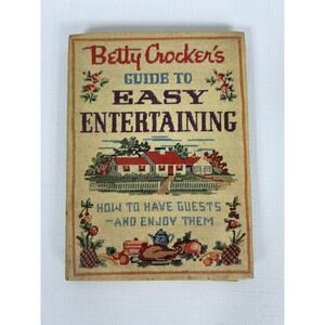 Betty Crocker's Guide To Easy Entertaining First Edition First Printing 1959